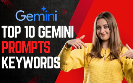Top 10 Keywords to Supercharge Your Gemini Prompts