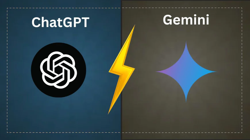 ChatGPT or Gemini? Let’s see which one actually fits your everyday needs better!