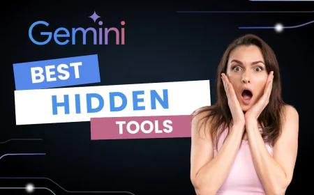 Best Hidden Tools in Gemini: Exploring Google’s Smart AI Features You Might Not Know