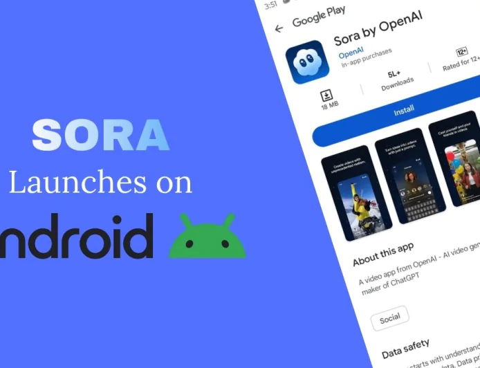 Sora Launches on Android – Here's Everything You Need to Know About AI Video Creation